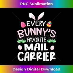 every bunny's favorite mail carrier happy easter day lover - trendy sublimation digital download