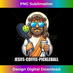 jesus coffee picklenall funny christian pickleball lovers - premium png sublimation file