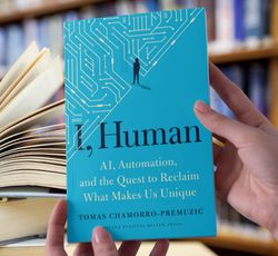 I, Human AI, Automation, and the Quest to Reclaim What Tomas ChamorroPremuzic 2023