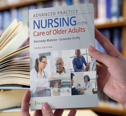 Advanced Practice Nursing in the Care of Older Adults, 3rd Edition Ebook