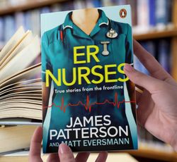 James Patterson ER Nurses True stories from the frontlineCornerstone Digital 2021 Ebook