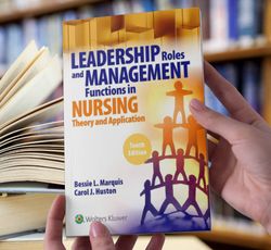 Leadership Roles and Management Functions in Nursing Theory and Application, 10th Edition Ebook