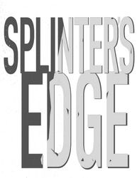 Splinters Edge - Boydell Bown