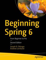 Beginning Spring 6 2nd Ed - Joseph B Ottinger