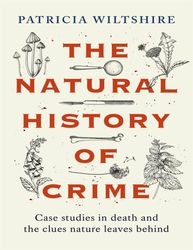 The Natural History of Crime - Patricia Wiltshire