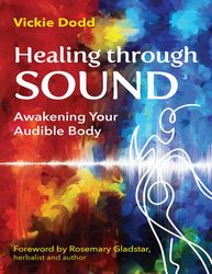 Healing through Sound - Vickie Dodd