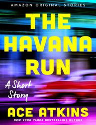 The Havana Run - Ace Atkins