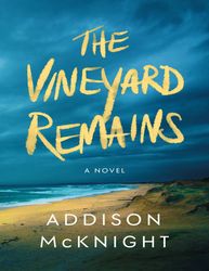 The Vineyard Remains - Addison McKnight