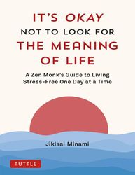 Its Okay Not to Look for the Meaning of Life - Jikisai Minami