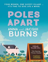Poles Apart - Anna and Jacqui Burns