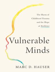 Vulnerable Minds - Marc D Hauser