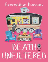 Death Unfiltered - Emmeline Duncan