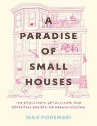 A Paradise of Small Houses - Max Podemski
