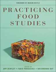 Practicing Food Studies - Amy Bentley
