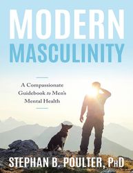 Modern Masculinity - Stephan B Poulter