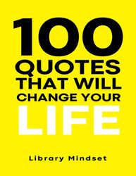 100 Quotes That Will Change Your life - Library Mindset – best selling