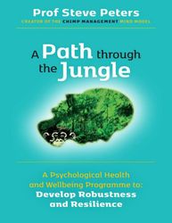 A Path through the Jungle - Prof Steve Peters – best selling