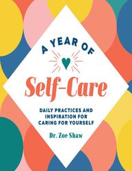 A Year of Self-Care - Dr Zoe Shaw – best selling