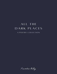 all the dark places - frankie riley – best selling