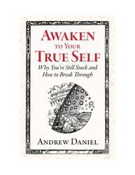 Awaken To Your True Self - Andrew Daniel – best selling
