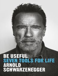 Be Useful - Arnold Schwarzenegger – best selling