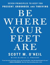 Be Where Your Feet Are - Scott M ONeil – best selling