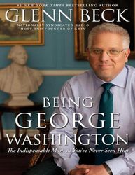Being George Washington - Glenn Beck – best selling