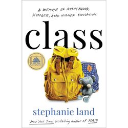 Class A Memoir of Motherhood Hunger and Higher Education by Stephanie Land Ebook