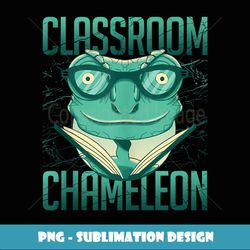 Classroom Chameleon Class Back To School Substitute Teacher - Stylish Sublimation Digital Download