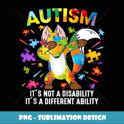 It's Not A Disability Fox Autism Awareness - Trendy Sublimation Digital Download
