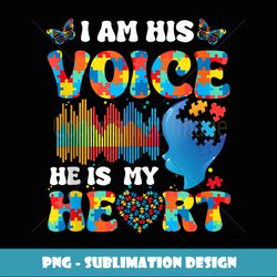 I Am His Voice He Is My Heart Autism Mom Puzzle Piece - High-Resolution PNG Sublimation File