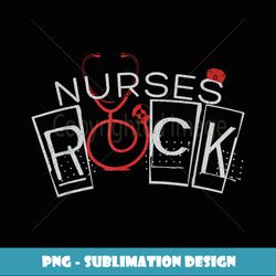 Nurses Rock t- Nurse life s - Signature Sublimation PNG File