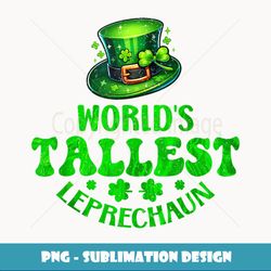 World's Tallest Leprechaun Irish Shamrock St Patricks Day - Exclusive PNG Sublimation Download