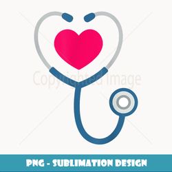Heart Stethoscope Valentine for Nurse Doctor T - Unique Sublimation PNG Download