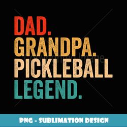 Pickleball Funny Dad Grandpa Legend Vintage Father's Day - Exclusive Sublimation Digital File