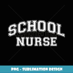 School Nurse - Unique Sublimation PNG Download