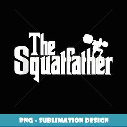 The Squat Father Tank Gym Lover Squatfather - Trendy Sublimation Digital Download