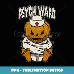 Psych Ward Psychiatric Nurse Crazy Halloween Pumpkin - Instant Sublimation Digital Download