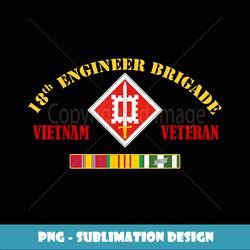 18th Engineer Brigade Vietnam Veteran - Decorative Sublimation PNG File