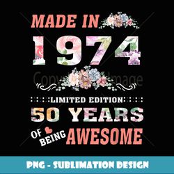 Made In 1974 Floral 50 Years Old 50th Birthday For Women - Trendy Sublimation Digital Download