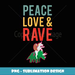 Peace Love & Rave Funny EDM Unicorn Sloth Dinosaur - Premium PNG Sublimation File