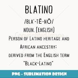 Blatino dictionary, definition (Humor) - Unique Sublimation PNG Download