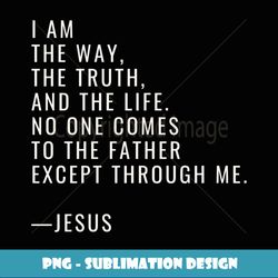 John 146 Jesus Quote by 2415 - Aesthetic Sublimation Digital File