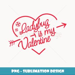Miraculous Ladybug Valentine's Day Ladybug is my Valentine - Vintage Sublimation PNG Download