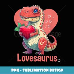 Valentines Day Rex Dinosaur Valentine Hearts Lovesaurus - Sublimation-Ready PNG File