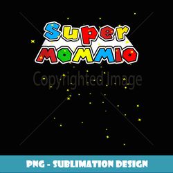 Super Mommio Funny Mom Mothers Day - Unique Sublimation PNG Download