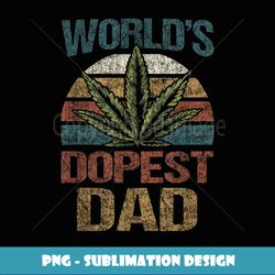 worlds dopest dad - weed leaf funny marijuana cannabis - png sublimation digital download