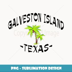 2 SIDED GALVESTON ISLAND, TEXAS DESTINATION GIFT BEACHWEAR - Retro PNG Sublimation Digital Download