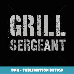 Funny Grill Sergeant Grilling Summer Bbq Cooking Military - Aesthetic Sublimation Digital File