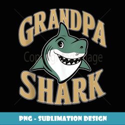 grandpa shark grandpa gifts funny graphic tees for men - special edition sublimation png file
